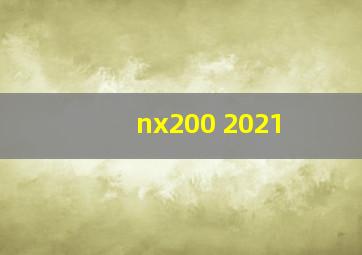 nx200 2021